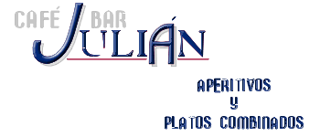 Bienvenido al Caf&eacute; Bar Juli&aacute;n