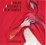 Idolos, tetiches e Identidades por Ana DomÃnguez Navarro