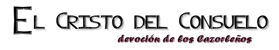 Bienvenido a la historia del Cristo del Consuelo